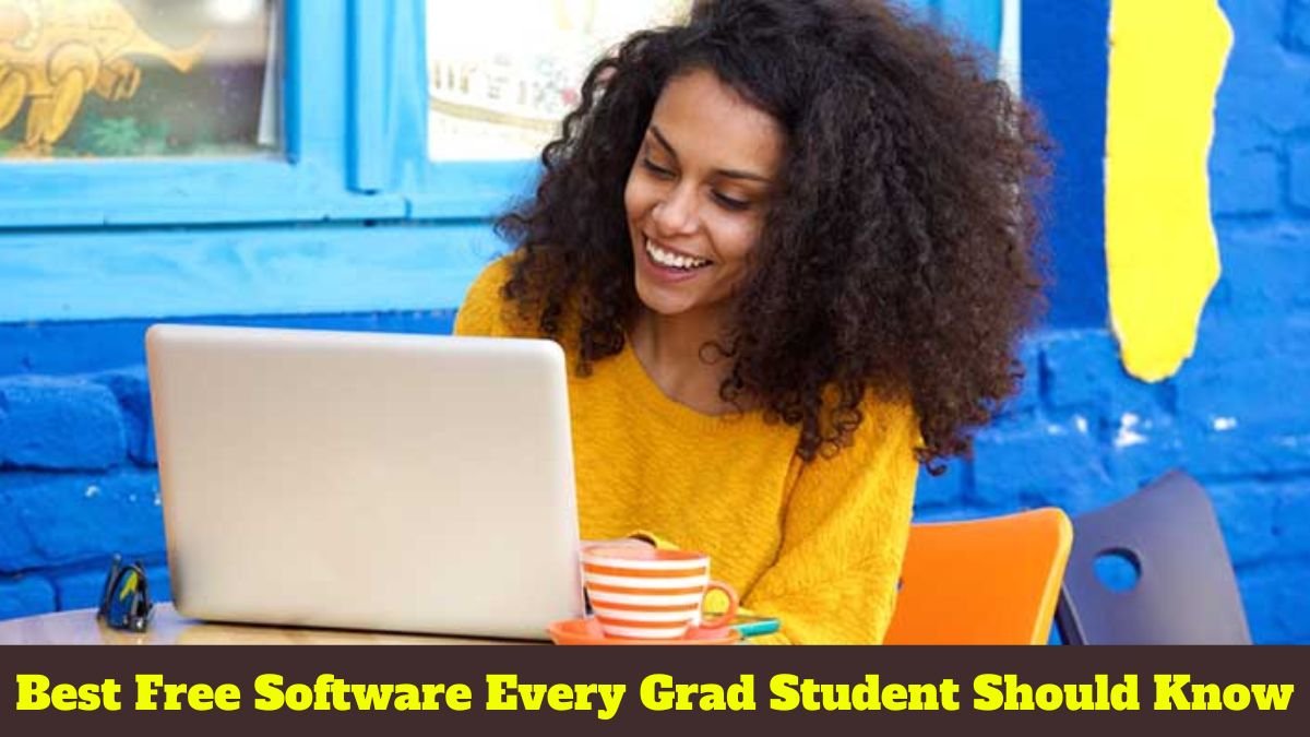 Best Free Software Every Grad Student Should Know