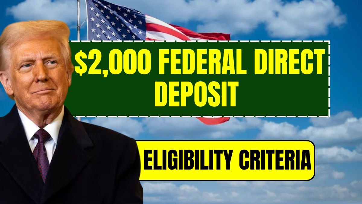 $2,000 Federal Direct Deposit Confirmed — Eligibility Criteria And Claim Guide