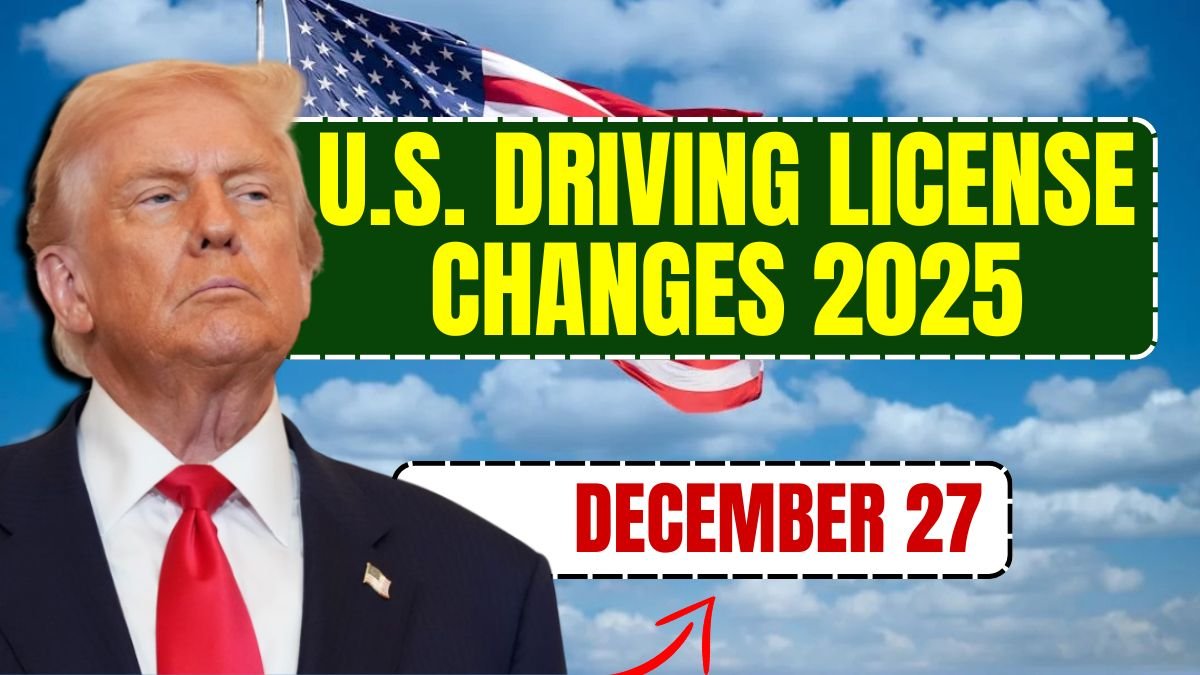 U.S. Driving License Changes 2025 – New Rules Come Into Effect on December 27
