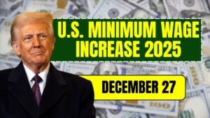 U.S. Minimum Wage Increase 2025: New Hourly Pay Rates Effective December 27