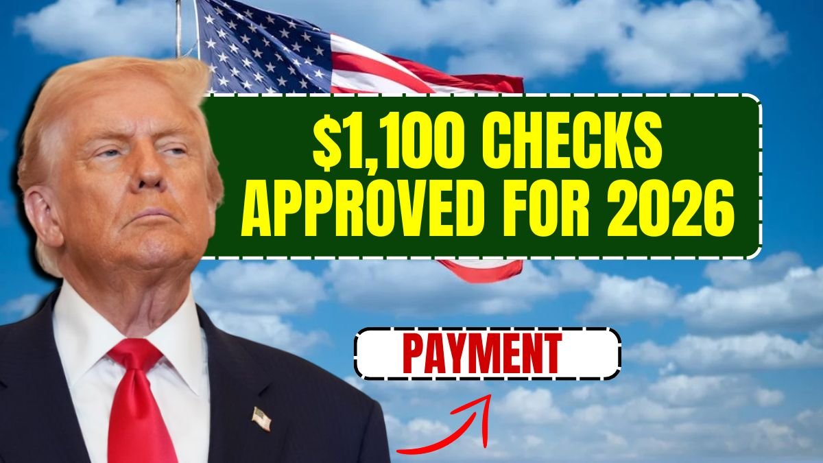 $1,100 Checks Approved for 2026 – Here’s Who Will Get the Payment and When!